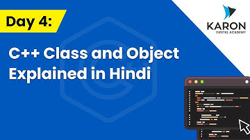 Day 4: C++ Class and Object Explained in Hindi | OOP Concepts for Beginners