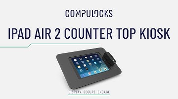 Maclocks Capsule iPad Air Kiosk - iPad Air 2 Counter Top Kiosk