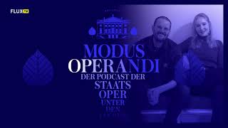 Folge 2: MODUS OPERANDI - Der Podcast der Staatsoper Unter den Linden