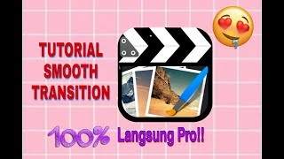 Tutorial Smooth Transisi Di Ccp | Random Transisi