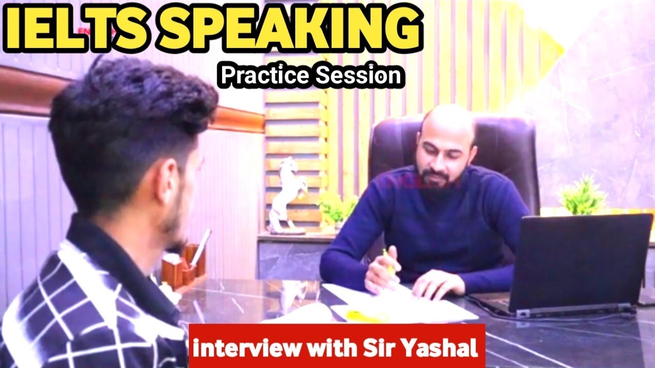 IELTS Speaking interview at Yashal English House - YouTube