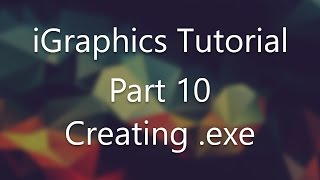 iGraphics Tutorial - 10 : Game Development Part  3