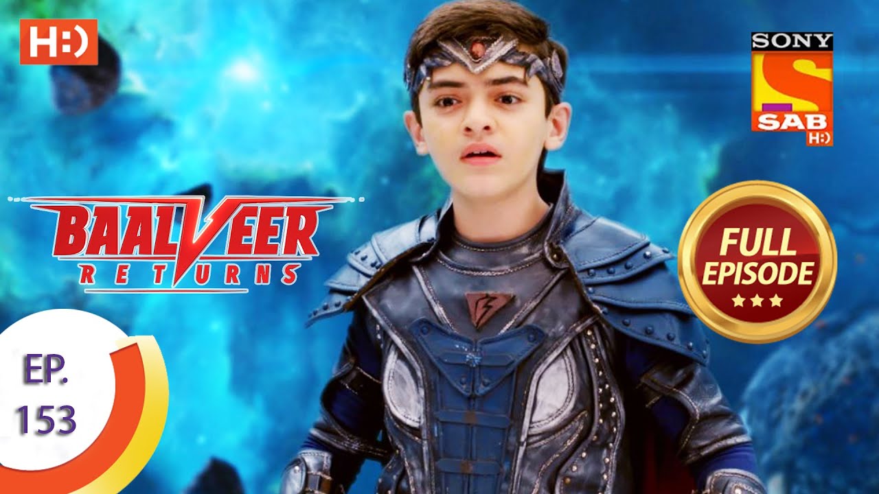 Baalveer Returns   Ep 153   Full Episode   23rd July 2020