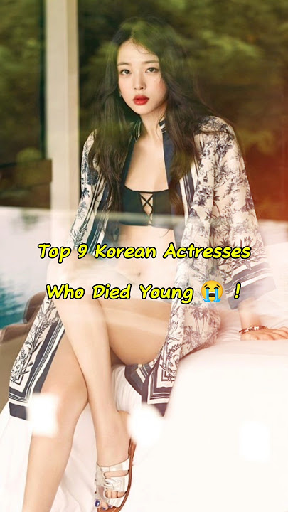 Top 9 Korean Actresses Who Died Young 😭 ! #kdrama #koreanactress #kimsaeron #shorts