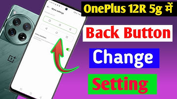 OnePlus 12R 5g me back button change kaise kare / how to change navigation button in OnePlus 12r me
