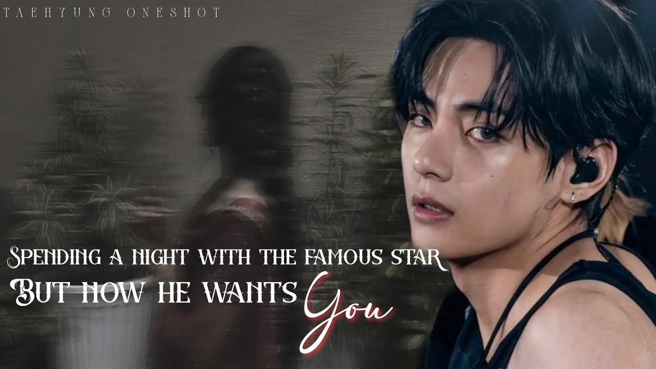 $pending a night with a famous star but now he wants you|#bts # ...