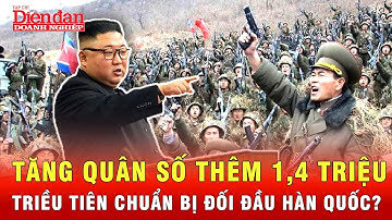 1,4 triệu thanh niên nhập ngũ, vũ khí sẵn sàng Triều Tiên chuẩn bị đối đầu Hàn Quốc? | Tin tức 24h