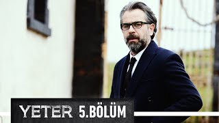 Yeter 5. Bölüm