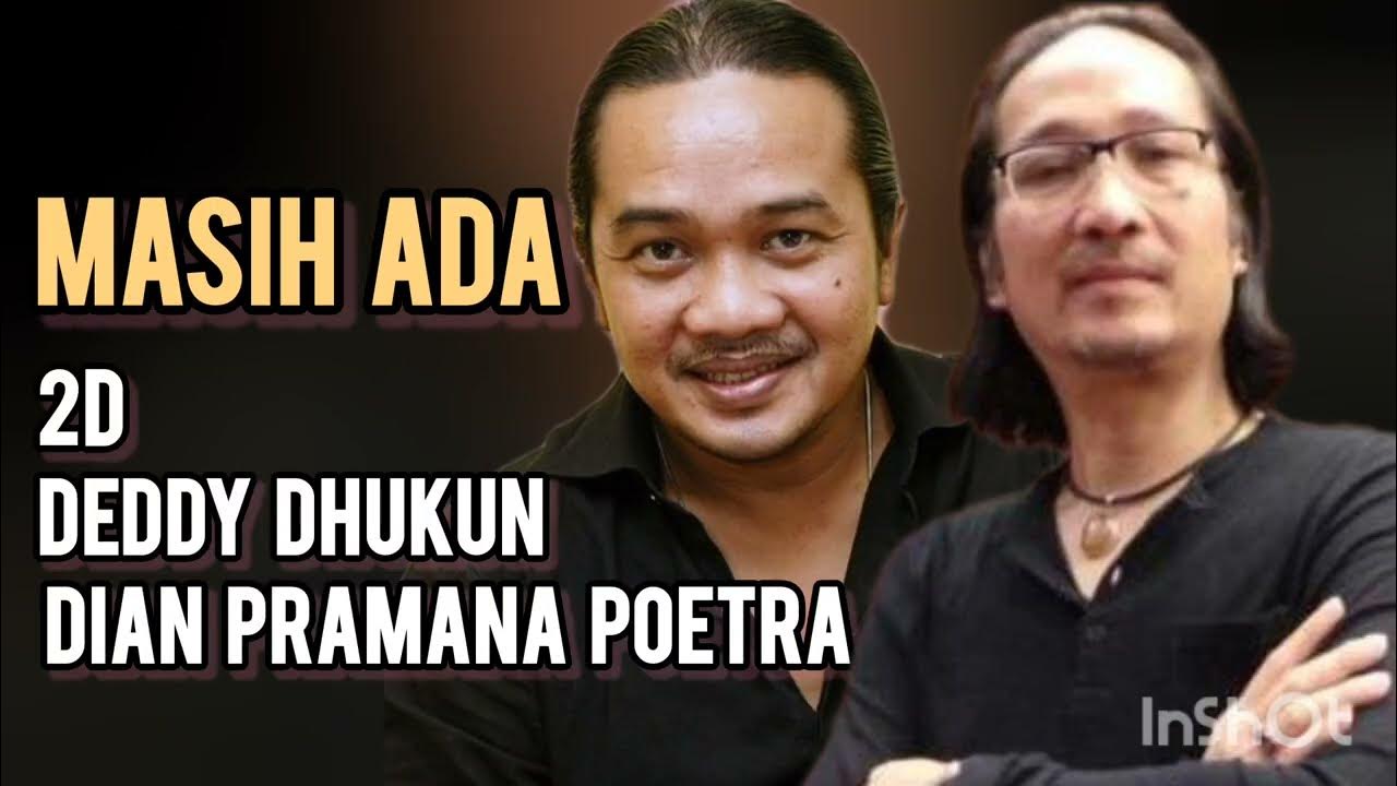 Lagu Hits Deddy Dhukun dan Dian Pramana Poetra Lagu Hits Deddy Dhukun dan Dian Pramana Poetra