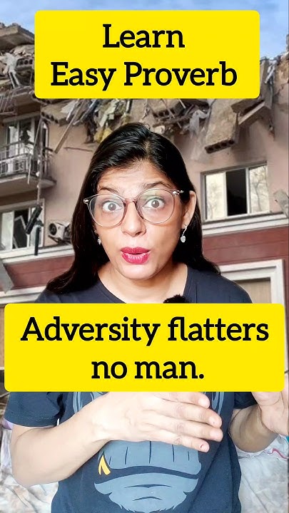 Adversity Flatters No Man Learn Proverb Its Meaning Use adversity-flatters-no-man-learn-proverb-its-meaning-use