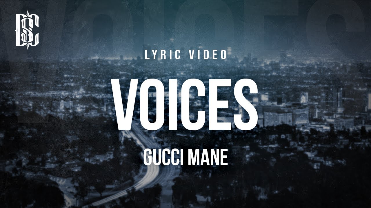 Gucci Mane - Voices
