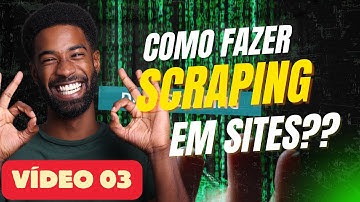 Scraping Descomplicado: Transforme Sites em Dados em Poucos Passos - Parte 03