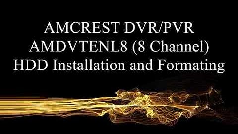 Amcrest PVR HDD Installation AMDVTENL8