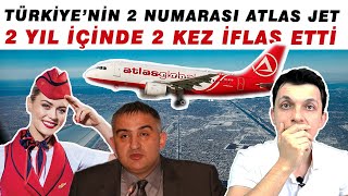 TÜRKİYE&#39;NİN 2 NUMARASI ATLAS JET&#39;E NE OLDU? ATLAS GLOBAL&#39;İN OLAYLI HİKAYESİ