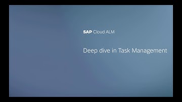 Deep Dive in Task Management using SAP Cloud ALM