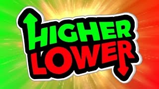 Higher or lower (Funny as Hell) MUST WATCH