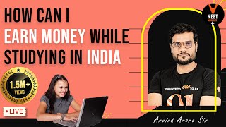 How Can I Earn Money While Studying In India | Honest Way To Make Money While Studying | Arvind Sir