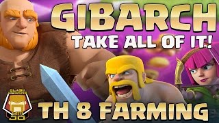 TH 8 GIBARCH | Farming Guide | Clash of Clans