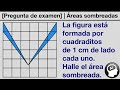 ¿Puedes resolver el siguiente problema de areas sombreadas? | [FIJA DE EXAMEN]