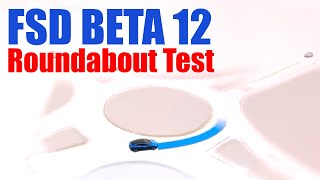 Tesla FSD Beta 12: Roundabouts Test
