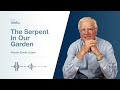 The serpent in our garden  gods devil 2  pastor lutzer