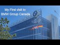 My first visit to bmw group canada