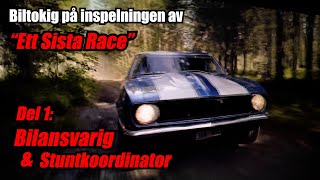 Biltokig på filminspelning: Ett Sista Race - del 1