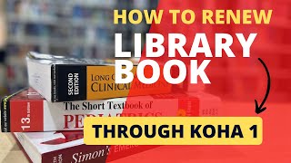 How to Renew Library Book Through KOHA1 via New Library Portal