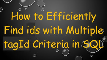 How to Efficiently Find ids with Multiple tagId Criteria in SQL