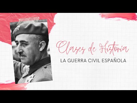 Las causas, fases y consecuencias de la Guerra Civil Española