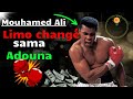 Mouhamed ali comment chang sa vie 