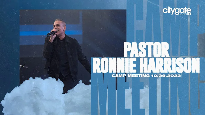 Citygate Camp Meeting 2022 - Saturday Night | Past...