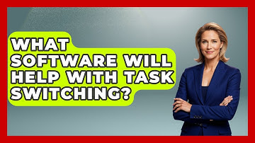 What Software Will Help With Task Switching? - The Time Management Pro