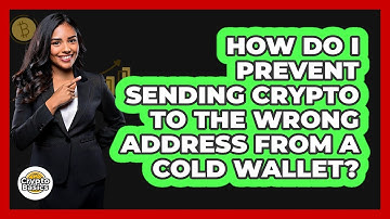 How Do I Prevent Sending Crypto To The Wrong Address From A Cold Wallet? - CryptoBasics360.com