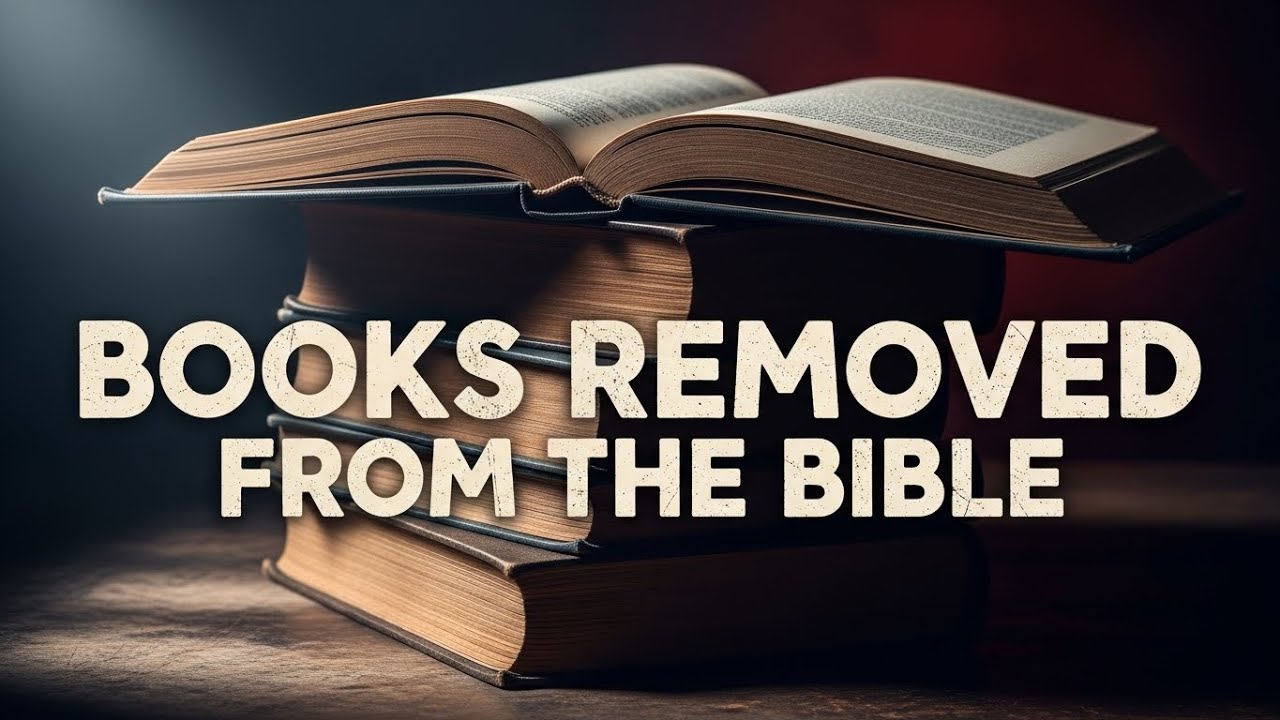 BOOKS REMOVED FROM THE BIBLE