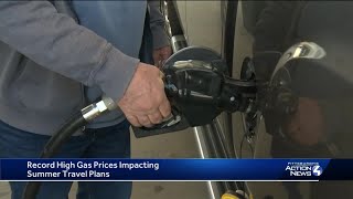 Record high gas prices impacting summer travel plans