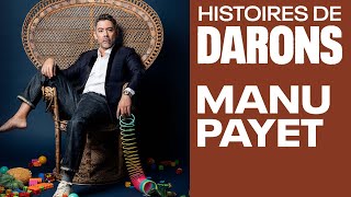 MANU PAYET raconte son Histoire de Daron