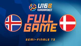 Semi-Finals T3 | Iceland v Denmark | Full Basketball Game | FIBA U16 Women's EuroBasket 2026 Div B