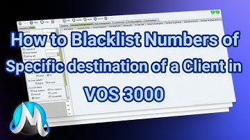 Step :14 How to Blacklist Numbers of Specific Destination of a Client in VOS 3000