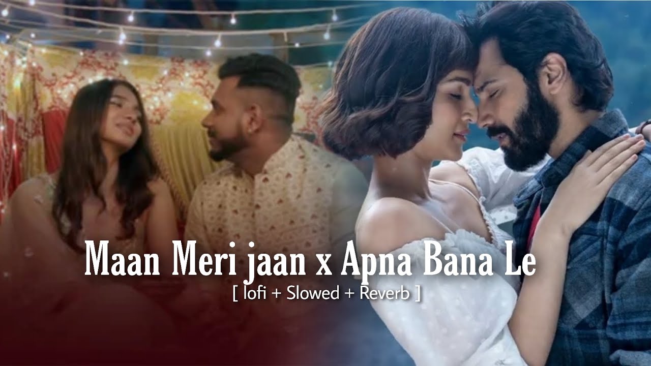 Maan Meri Jaan x Apna Bana Le | king smatchup | Arijit Singh | Sachin–Jigar | king 💓 Maan Meri Jaan x Apna Bana Le | king smatchup | Arijit Singh | Sachin–Jigar | king 💓