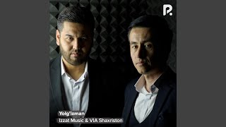 Yolg'izman - Izzat Music & VIA Shaxriston