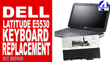 How to Replace the Keyboard of Dell Latitude E5530?