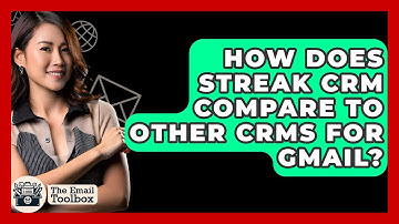 How Does Streak CRM Compare To Other CRMs For Gmail? - TheEmailToolbox.com