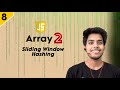 📌 Array II | DSA | Sliding Window 🔥 | Ep. 8