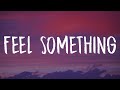 The Kid Laroi Feel Something Lyrics Ft Marshmello 