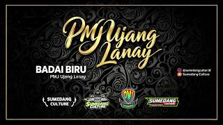 BADAI BIRU VERSI PONGDUT PMJ UJANG LANAY