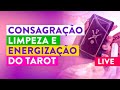 Consagração, Limpeza e Energização do TAROT