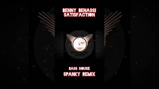 Benny Benassi | Satisfaction (Spanky Bass House Remix)