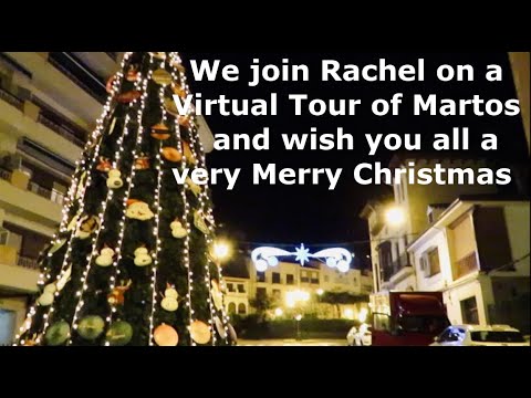 A Virtual Tour of the lively city of Martos with Rachel and A Christmas Message To All