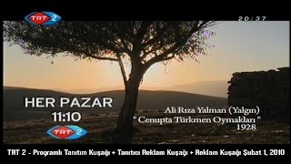 TRT 2 - Programlı Tanıtım Kuşağı + Tanıtıcı Reklam Kuşağı + Reklam Kuşağı Şubat 1, 2010 Resimi